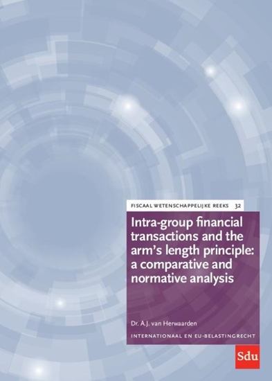 Afbeelding van Fiscaal-wetenschappelijke reeks Intra-group financial transactions and the arm's length principle: a comparative and normative analysis