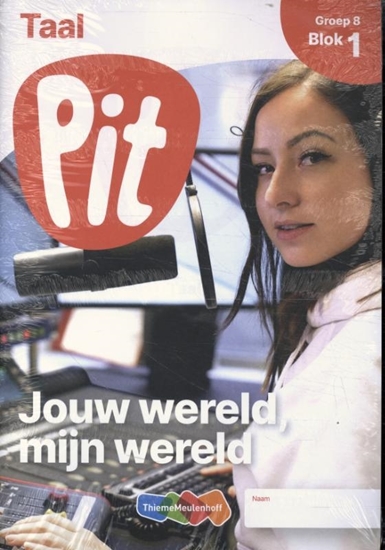 Afbeelding van Pit Taal leerwerkschrift groep 8 - blok 1 t/m 3
