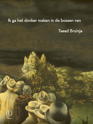 Afbeeldingen van Ik ga het donker maken in de bossen van