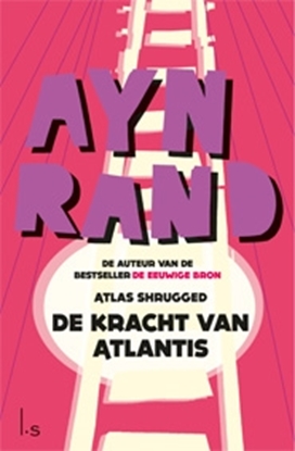 Afbeeldingen van De kracht van Atlantis (Atlas Shrugged)