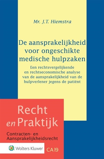 Afbeelding van Recht en Praktijk - contracten en aansprakelijkheidsrecht De aansprakelijkheid voor ongeschikte medische hulpzaken
