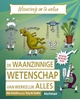 Afbeelding van Waanzinnig om te weten De waanzinnige wetenschap van werkelijk alles