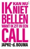 Afbeelding van Ik kan nu niet bellen want ik zit in een call