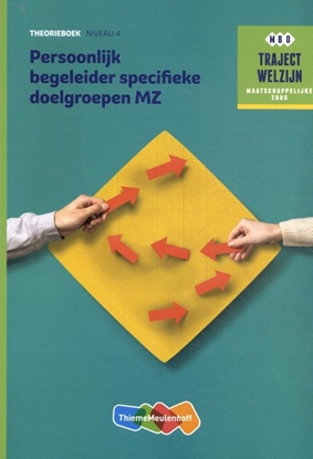 Afbeeldingen van Traject Welzijn Persoonlijk begeleider specifieke doelgroepen MZ Niveau 4 Theorieboek