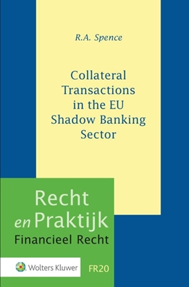 Afbeeldingen van Recht en praktijk financieel recht Collateral Transactions in the EU Shadow Banking Sector