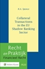 Afbeelding van Recht en praktijk financieel recht Collateral Transactions in the EU Shadow Banking Sector