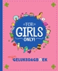 Afbeelding van For Girls Only! Mijn geluksdagboek