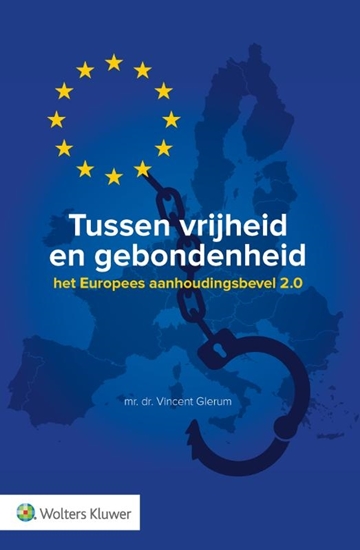 Afbeelding van Tussen vrijheid en gebondenheid: het Europees aanhoudingsbevel 2.0