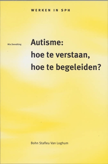 Afbeelding van Werken in SPH Autisme: hoe te verstaan, hoe te begeleiden?