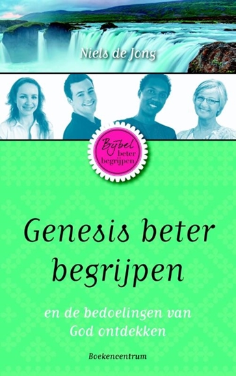 Afbeelding van De Bijbel beter begrijpen Genesis beter begrijpen