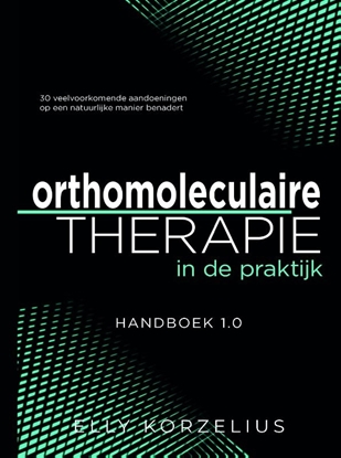 Afbeeldingen van Orthomoleculaire therapie in de praktijk