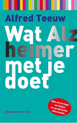 Afbeeldingen van Wat... met je doet Wat Alzheimer met je doet