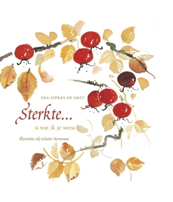 Afbeeldingen van Sterkte ... is wat ik je wens