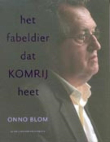 Afbeelding van Schrijversprentenboek Het fabeldier dat Komrij heet