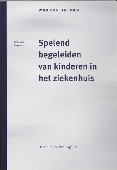 Afbeelding van Werken in SPH Spelend begeleiden van kinderen in het ziekenhuis