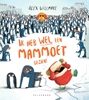 Afbeelding van Ik heb wél een mammoet gezien!