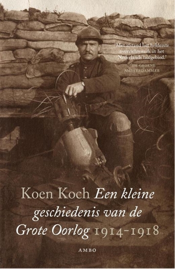 Afbeelding van Een kleine geschiedenis van de Grote Oorlog 1914-1918