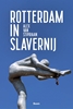 Afbeelding van Rotterdam in slavernij