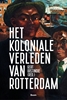 Afbeelding van Het koloniale verleden van Rotterdam