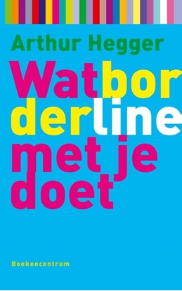 Afbeeldingen van Wat... met je doet Wat Borderline met je doet