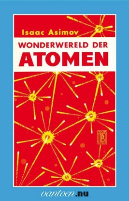 Afbeeldingen van Vantoen.nu Wonderwereld der atomen