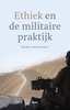 Afbeelding van Ethiek en de militaire praktijk