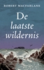 Afbeelding van De laatste wildernis