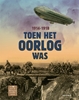 Afbeelding van Toen het oorlog was 1914-1918