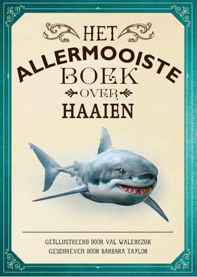 Afbeelding van Allermooiste boeken Het allermooiste boek over haaien