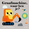 Afbeelding van Waar ben je? Graafmachine, waar ben je?