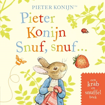 Afbeeldingen van Pieter Konijn Pieter Konijn: Snuf, snuf...