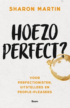 Afbeeldingen van Hoezo perfect?