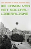 Afbeelding van De canon van het sociaal-liberalisme