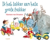 Afbeelding van Ik heb lekker een hele grote trekker