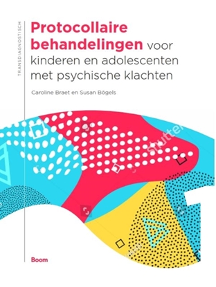 Afbeeldingen van Protocollaire behandelingen voor kinderen en adolescenten met psychische klachten