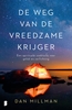 Afbeelding van De weg van de vreedzame krijger