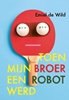 Afbeelding van Toen mijn broer een robot werd