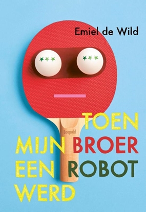 Afbeeldingen van Toen mijn broer een robot werd