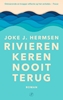 Afbeelding van Rivieren keren nooit terug