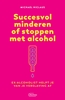 Afbeelding van Succesvol minderen of stoppen met alcohol