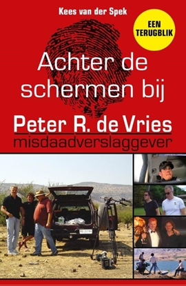 Afbeeldingen van Achter de schermen bij Peter R. de Vries - Een terugblik