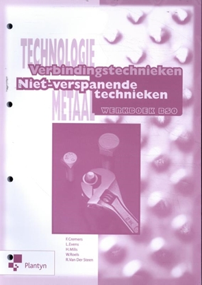 Afbeeldingen van Technologie metaal Niet-verspanende technieken 1 BSO Werkboek