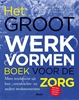Afbeelding van Het groot werkvormenboek voor de zorg