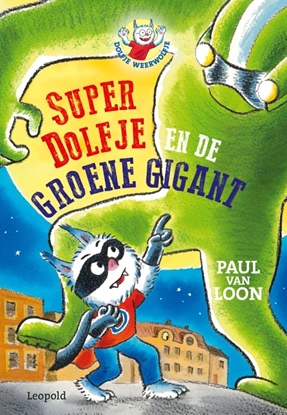 Afbeeldingen van Dolfje Weerwolfje SuperDolfje en de Groene Gigant