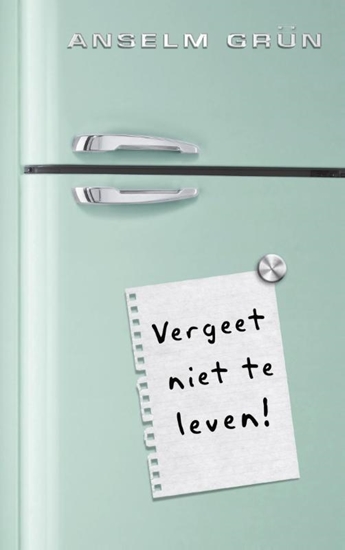 Afbeelding van Vergeet niet te leven!
