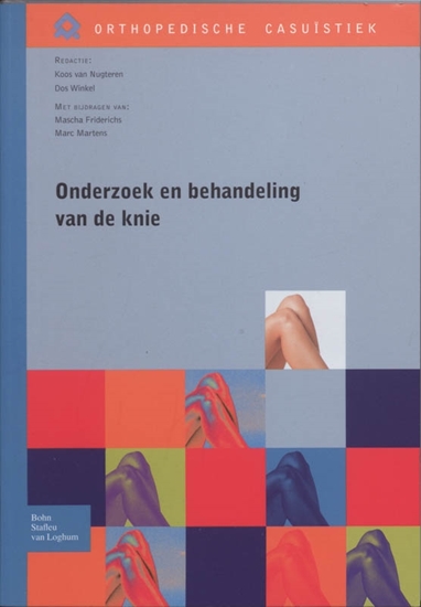 Afbeelding van Orthopedische casuïstiek Onderzoek en behandeling van de knie