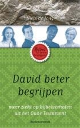 Afbeeldingen van De Bijbel beter begrijpen David beter begrijpen