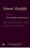 Afbeelding van Verzamelde muziekessays De symfonieën van Anton Bruckner