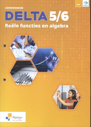 Afbeeldingen van Delta 5/6 Reële functies & algebra Leerwerkboek