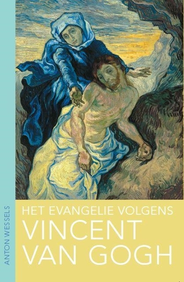 Afbeelding van Het evangelie volgens Vincent van Gogh